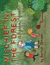 book cover of Mischief in the Forest: A Yarn Yarn (Flashpoint Press) by Derrick Jensen