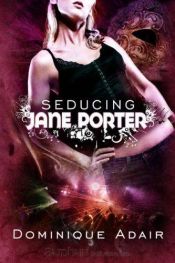 book cover of Seducing Jane Porter by J. C. Wilder