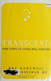 book cover of Transcend: Nine Steps to Living Well Forever by Ray Kurzweil