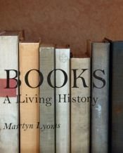 book cover of Books: A Living History by Martyn Lyons