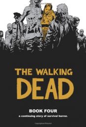 book cover of The Walking Dead, Book 4 by Robert Kirkman