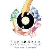 book cover of Phonogram, Vol. 2: The Singles Club by Kieron Gillen