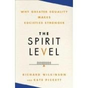 book cover of The Spirit Level: Why More Equal Societies Almost Always Do Better by Kate Pickett|Richard Wilkinson