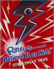 book cover of Ripley's Believe It Or Not! Strikingly True by Geoff Tibballs