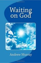 book cover of The Believer's Secret of Waiting on God by Andrew Murray