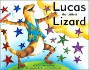 book cover of Lucas the Littlest Lizard (Sparkle Books) by Kathy Helidoniotis