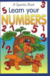 book cover of Learn Your Numbers: A Sparkle book (Sparkle Books) by The Book Company