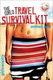 book cover of The Girlo Travel Survival Kit (Girlosophy) by Anthea Paul