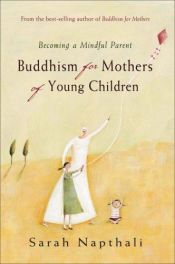 book cover of Buddhism for mothers with lingering questions by Sarah Napthali