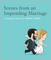 book cover of Scenes From an Impending Marriage by Adrian Tomine
