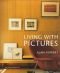Living with pictures