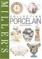 Miller's Collecting Porcelain (Miller's Collecting Guides)