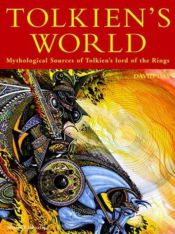 book cover of The World of Tolkien: Mythological sources of the Lord of the Rings by David Day