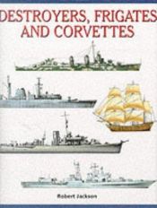 book cover of Destroyers, Frigates and Corvettes by Robert Jackson
