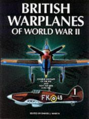 book cover of British Warplanes of World War Two: Combat Aircraft of the RAF and Fleet Air Arm 1939-1945 by Daniel J. March