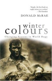 book cover of Winter Colours: Changing Seasons in World Rugby (Mainstream Sport) by DONALD: McRAE