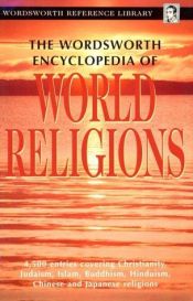 book cover of The Wordsworth Encyclopaedia of World Religions (Wordsworth Reference Library) by Medicapress