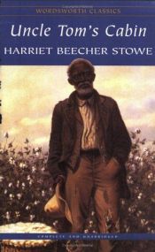 book cover of Uncle Tom's cabin, or, Negro life in the slave states of America by Harriet Beecher Stowe