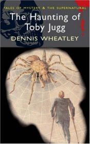 book cover of The Haunting of Toby Jugg by Dennis Wheatley