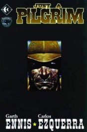 book cover of Just a Pilgrim by Garth Ennis