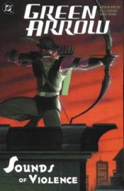 book cover of Green Arrow, Vol 2: Sounds of Violence by Kevin Smith