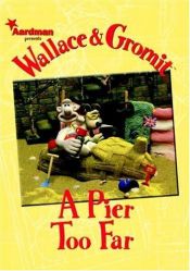book cover of Wallace & Gromit: A Pier Too Far (Wallace and Gromit) (Wallace and Gromit) by Dan Abnett
