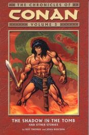 book cover of The Chronicles of Conan Vol. 5: The Shadow in the Tomb and Other Stories by Roy Thomas