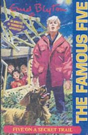 book cover of Famous Five #15 Five on a Secret Trail by Enid Blyton