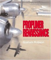 book cover of Propliner Renaissance by Graham Robson