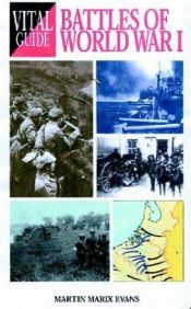 book cover of Battles of World War 1 -Vital G (Vital Guides) by Martin Marix Evans