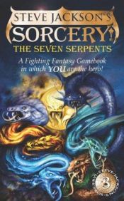book cover of The Seven Serpents by Steve Jackson