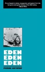 book cover of Eden Eden Eden (The Modern Classics Series) by Pierre Guyotat