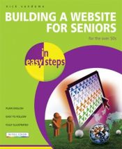 book cover of Building a Website for Seniors in Easy Steps (In Easy Steps) by Nick Vandome