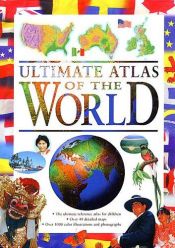 book cover of Ultimate Atlas of the World by Philip Steele