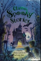 book cover of Classic Spooky Stories by Caroline Repchuk