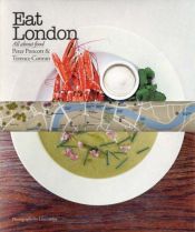 book cover of Eat London: All About Food by Terence Conran