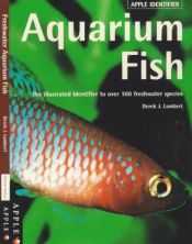 book cover of Aquarium Fish (Apple Identifier) by Derek J. Lambert