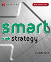 book cover of Smart Strategy by Richard Koch