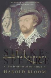 book cover of Shakespeare: The Invention of the Human by Χάρολντ Μπλουμ