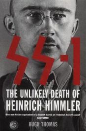 book cover of SS-1: The Unlikely Death of Heinrich Himmler by Hugh Thomas