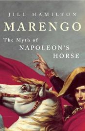 book cover of Marengo: The Myth of Napoleon's Horse by Jill Hamilton