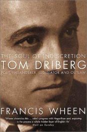 book cover of Tom Driberg: His Life and Indiscretions by Francis Wheen