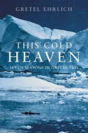 book cover of Un freddo paradiso: sette stagioni in Groenlandia by Gretel Ehrlich