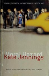 book cover of Moral Hazard by Kate Jennings