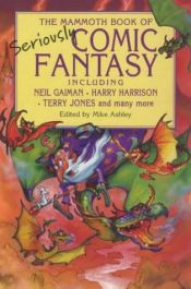 book cover of Mammoth Book of Seriously Comic Fantasy by Mike Ashley