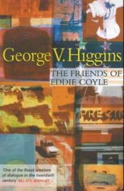 book cover of De vrienden van Eddie Coyle by George V. Higgins