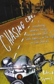 book cover of Op jacht naar Che op de motor in het spoor van Che Guevara by Patrick Symmes