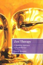 book cover of Zen Therapy: A Buddhist Approach to Psychotherapy by David Brazier
