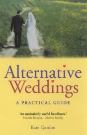 book cover of Alternative Weddings by Kate Gordon