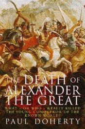 book cover of The death of Alexander the Great by Paul C. Doherty